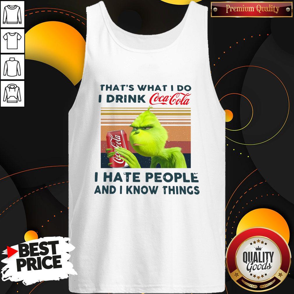 Grinch That’s What I Do I Drink I Hate People And I Know Things Vintage Shirt