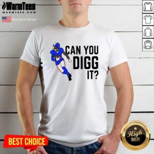 Nice Buffalo Bills Can You Digg It Shirt