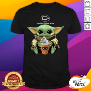 Funny Baby Yoda And Coffee Beanery T-Shirt