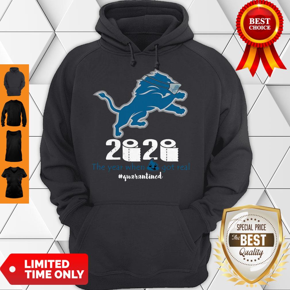 Detroit Lions 2020 The Year When Shit Got Real #Quatantined Shirt
