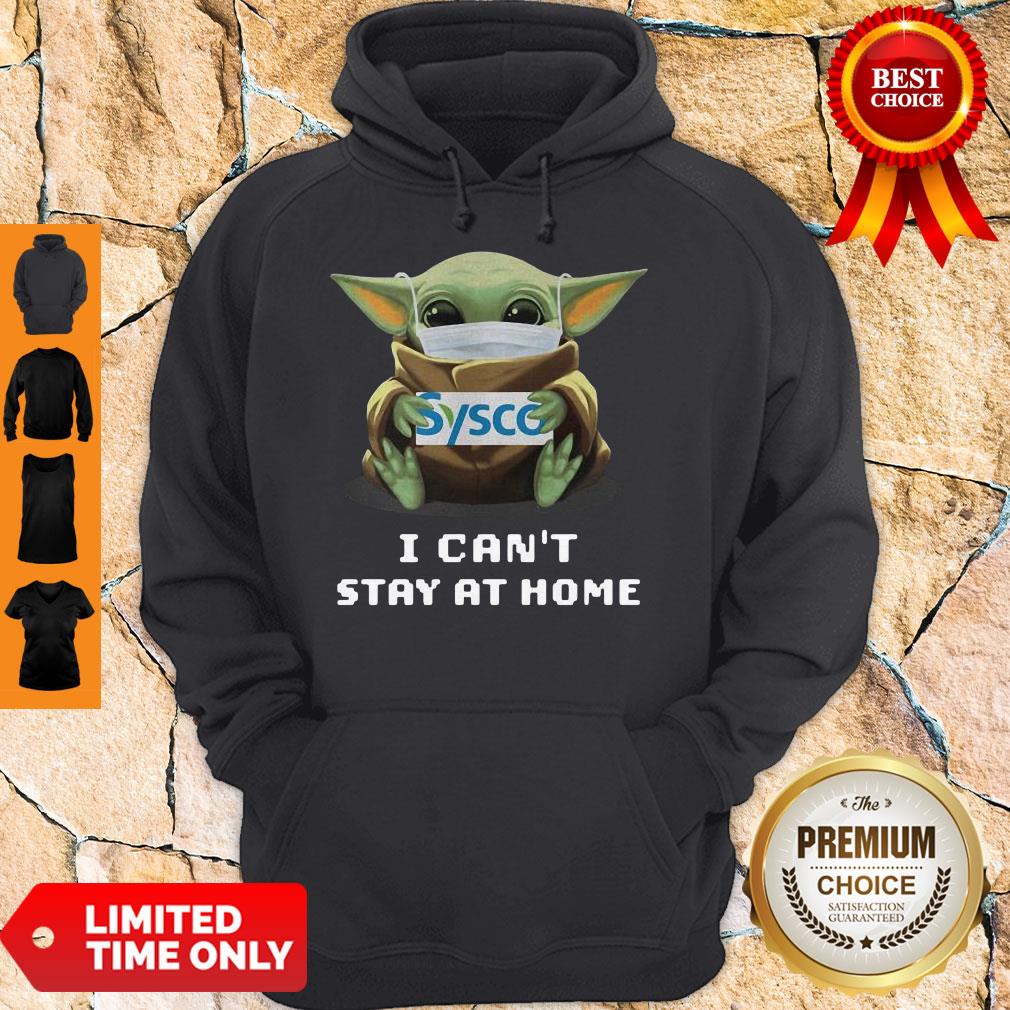Baby Yoda Mask Hug Sysco I Can't Stay At Home Shirt
