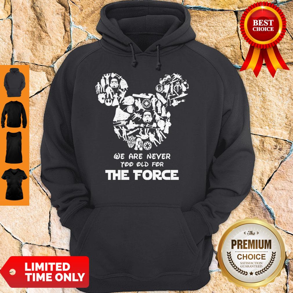 Official Mickey We Are Never Too Old For The Force Shirt