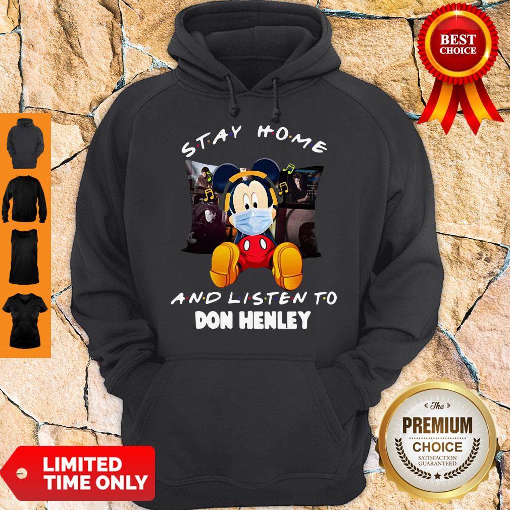 Top Mickey Mouse Stay Home And Listen To Don Henley Shirt