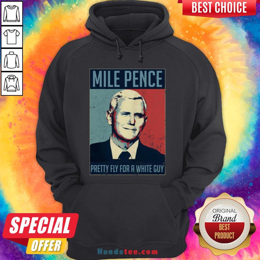 Official Mile Pence Pretty Fly For A White Guy Shirt