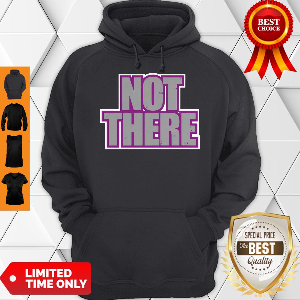 Official Not There Shirt