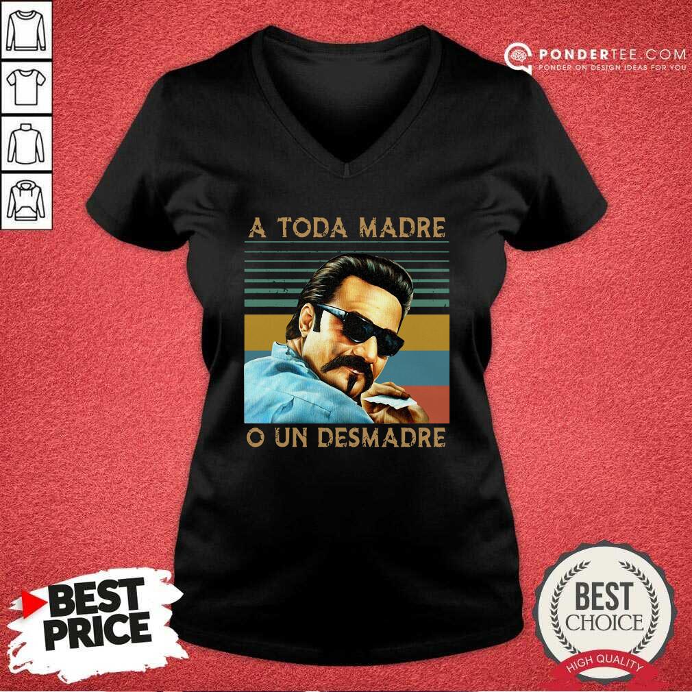 Hot Blood In Blood Out A Toda Madre O Un Desmadre Vintage Shirt