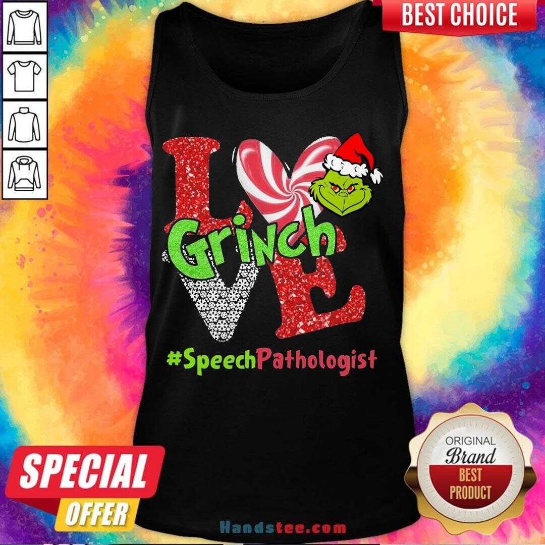 Hot Love Grinch #Speech Pathologist Christmas Shirt