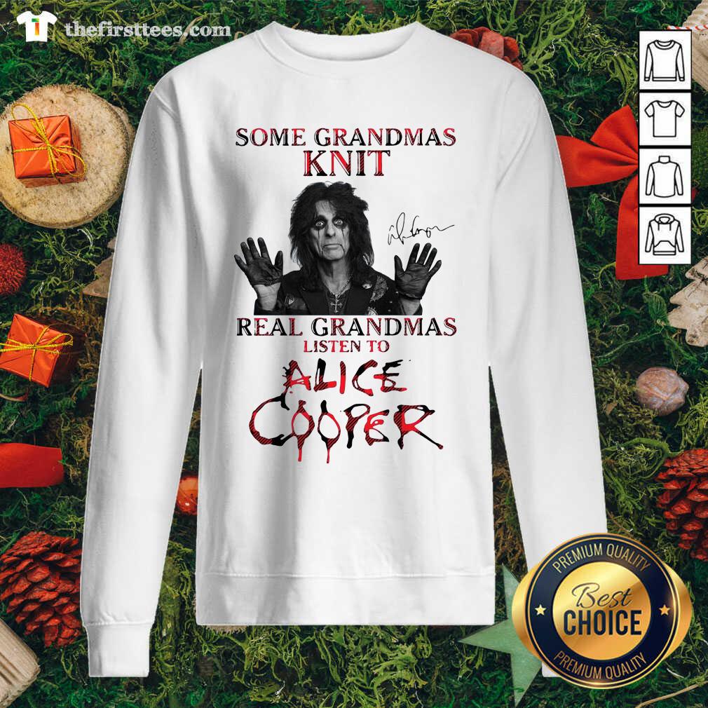 Hot Some Grandmas Knit Real Grandmas Listen To Alice Cooper Shirt