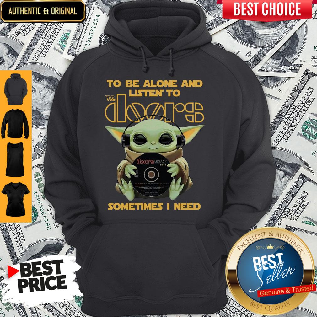 hot-star-wars-baby-yoda-hug-the-doors-to-be-alone-and-listen-to-sometimes-i-need-shirt-2.jpg