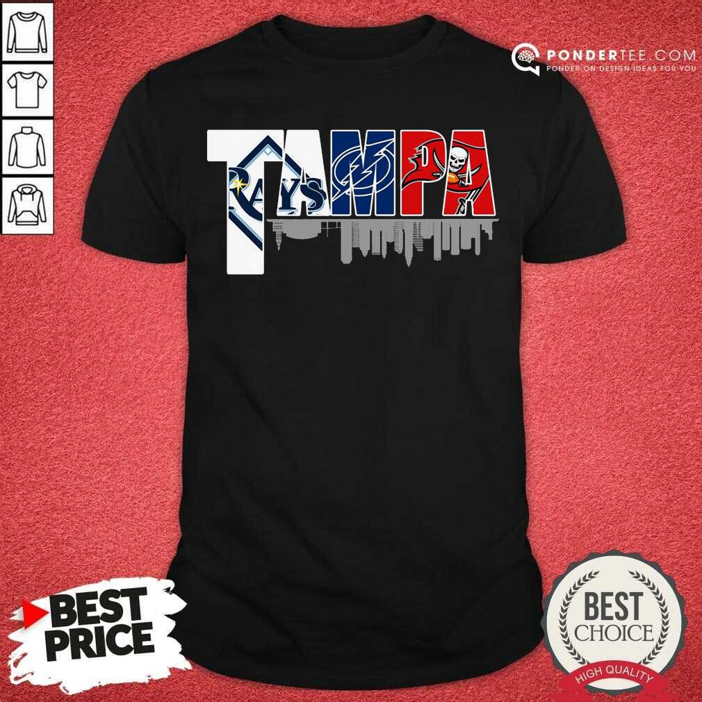 Hot Tampa Tampa Bay Rays Tampa Bay Lightning Tampa Bay Buccaneers Shirt