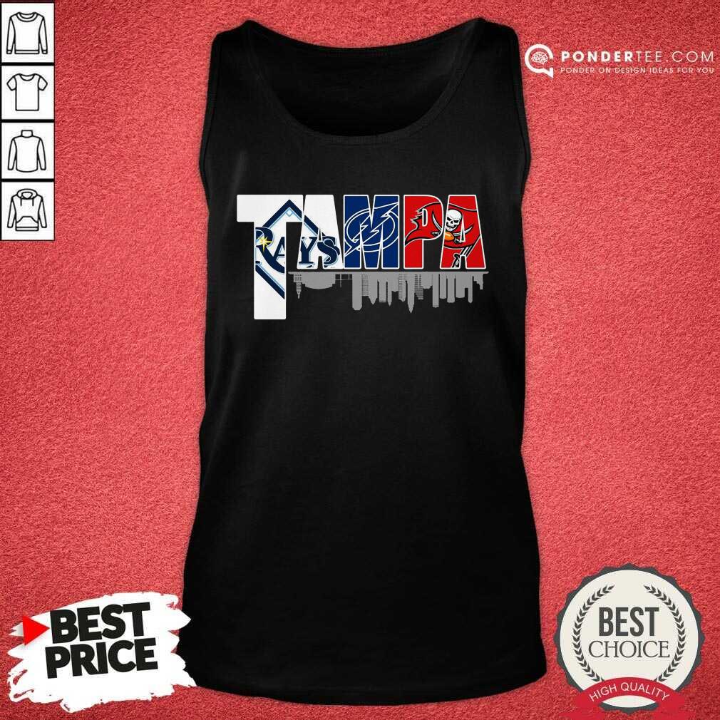 Hot Tampa Tampa Bay Rays Tampa Bay Lightning Tampa Bay Buccaneers Shirt