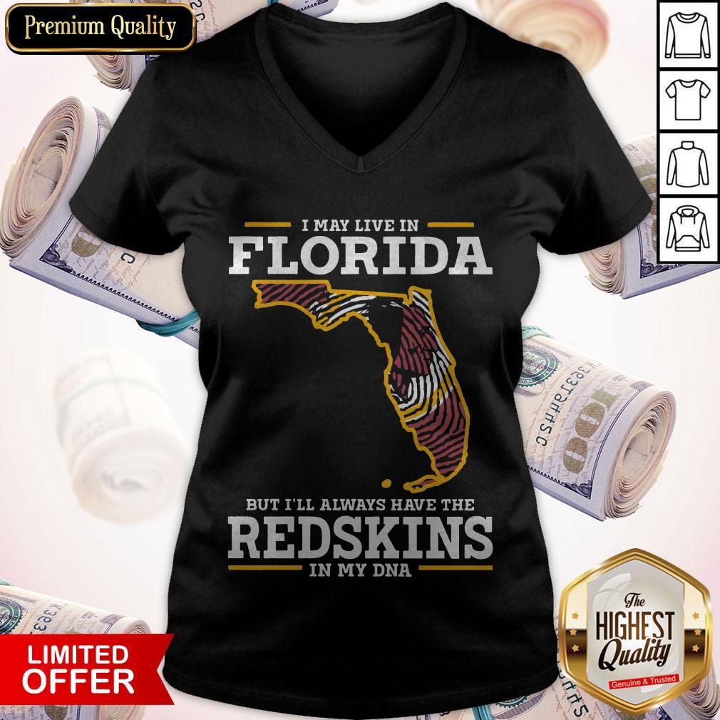 I May Live In Florida But I’ll Always Have The Redskins In My DNA Shirt