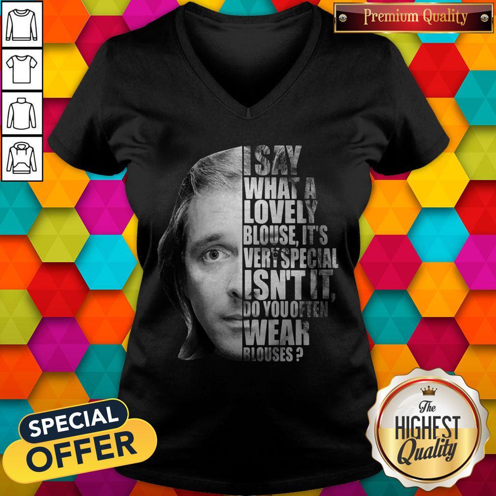 i-say-what-a-lovely-blouse-its-very-special-isnt-it-do-you-often-wear-blouses-v-neck