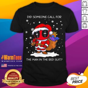 Hot Christmas Deadpool Santa Did Someone Call For The Man In The Red Suit Shirt