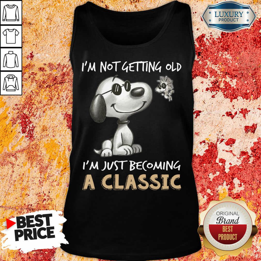 I'm Not Getting Old I'm A Classic Shirt