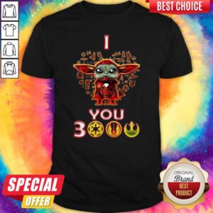 Nice Star Wars Baby Yoda Iron Man I Love You 3000 Shirt