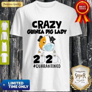 Official Crazy Guinea Pig Lady 2020 toilet paper quarantined shirt