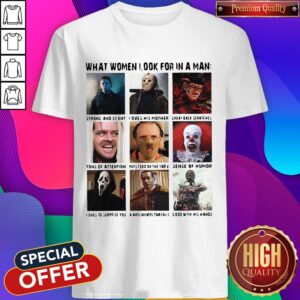 Top What Women Want In A Man Strong Silent Type Shirt