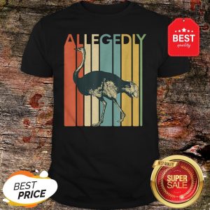 Official Allegedly Ostrich Flightless Bird Vintage Shirt