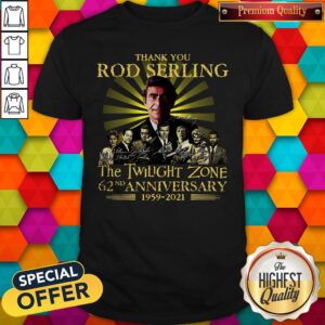 Thank You Rod Serling The Twilight Zone 62nd Anniversary 1959 2021 Shirt