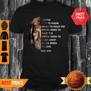 Kenny Rogers You’ve Got To Know When To Hold ’Em Know When To Fold ’Em Shirt