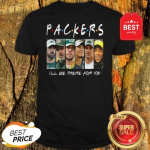Official Green Bay Packers I’ll Be There For You Shirt