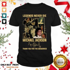 Pretty Michael Jackson 11 Legend Never Die Signature Thank Shirt