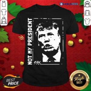 Premium Trump Not My President Shirt