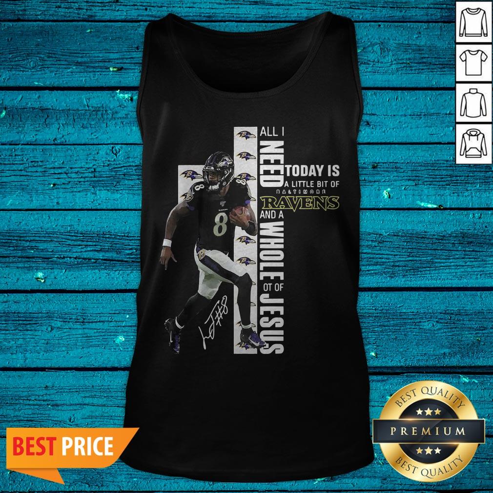 lamar-jackson-all-i-need-today-is-a-little-bit-of-baltimore-ravens-and-a-tank-top.jpg