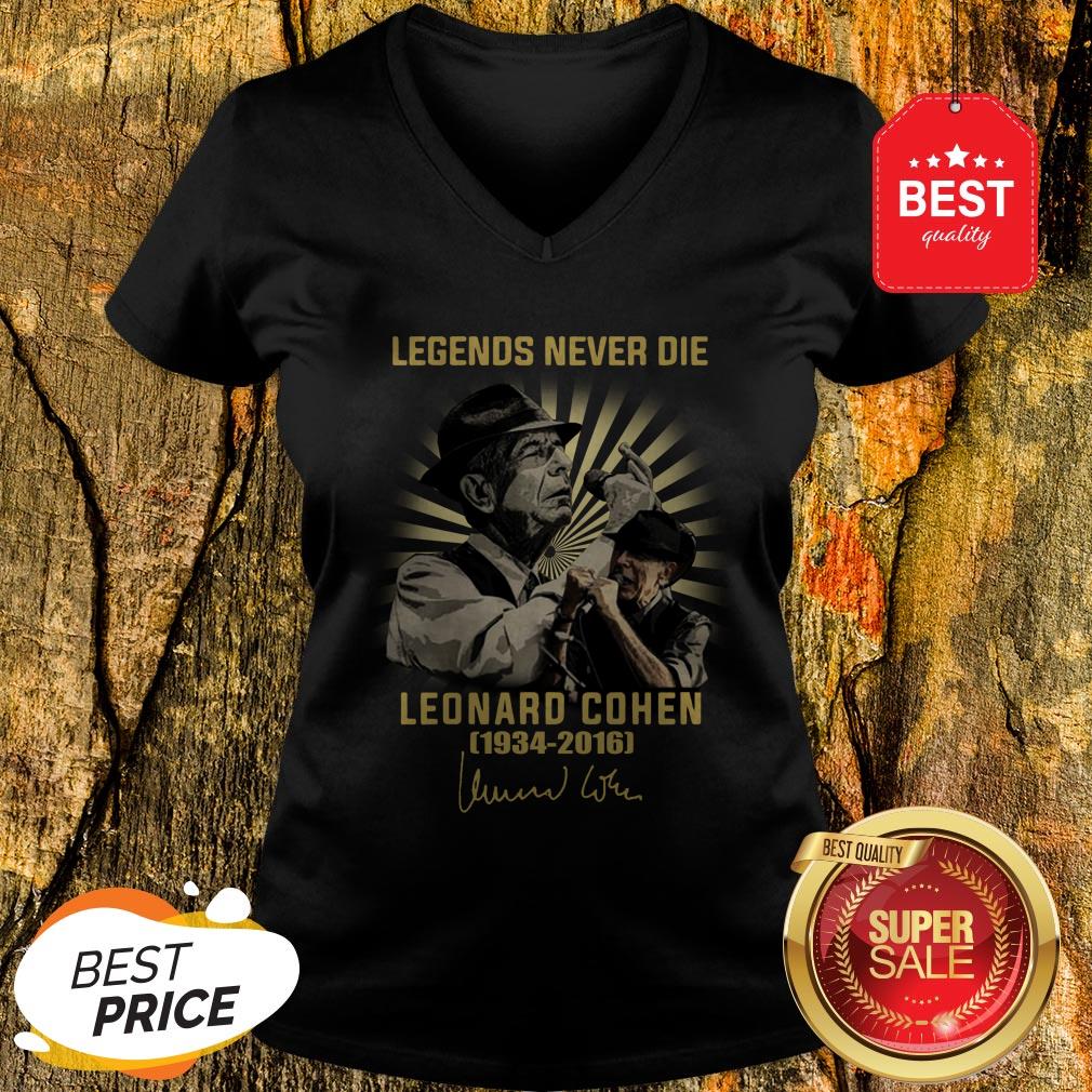 Legends Never Die Leonard Cohen 1934 2016 Signature Shirt