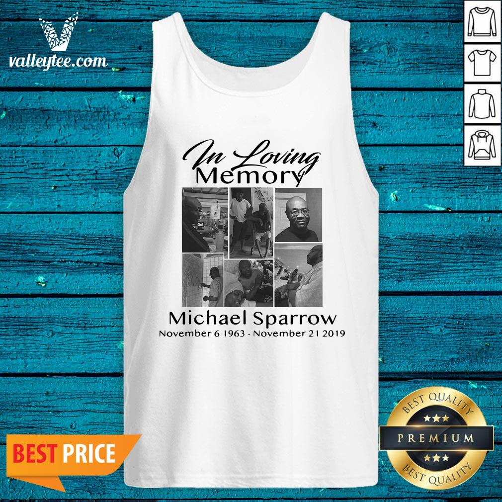 Lovely In Memory Of My Michael Sparrow Shirt
