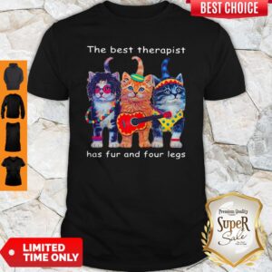 Nice Cats The Best Therapist Has Fur And Four Legs Shirt
