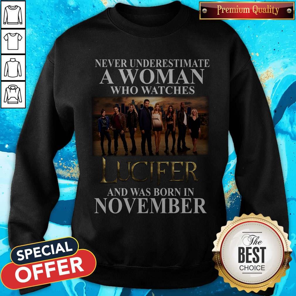 Lucifer Never Underestimate A Woman Who Watches And Was Born In November Shirt