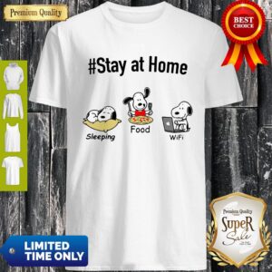 Good Snoopy #Stay At Home Sleeping Food Wifi Shirt