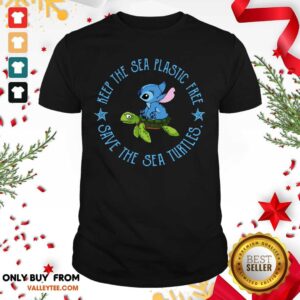 Lovely Stitch On The Turtle Keep The Sea Plastic Free Save The Sea Turtles Shirt