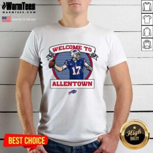 Awesome Buffalo Bills Josh Allen Royal Welcome To Allentown Shirt