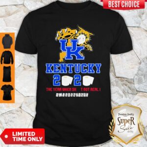 Kentucky Wildcats 2020 The Year When Shit Got Real #Quarantined Shirt
