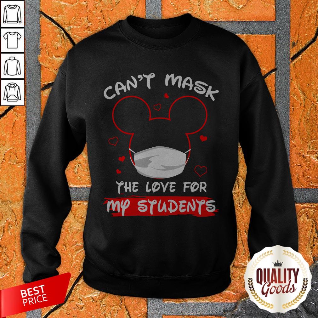 Mickey Mouse Can’t Mask The Love For My Students Shirt