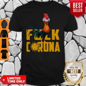 Chicken Hei Hei Fuck Coronavirus Shirt