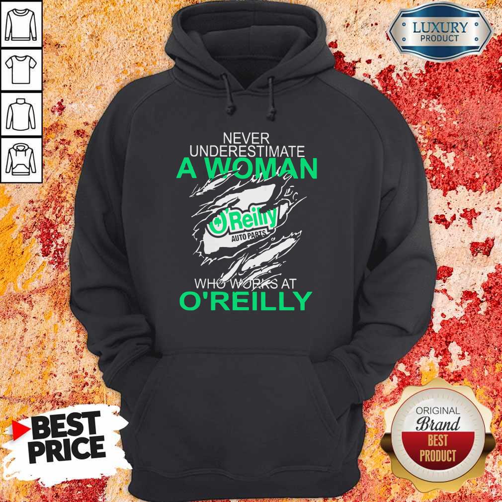 Never Underestimate A Woman Who Works At O'Reilly Shirt
