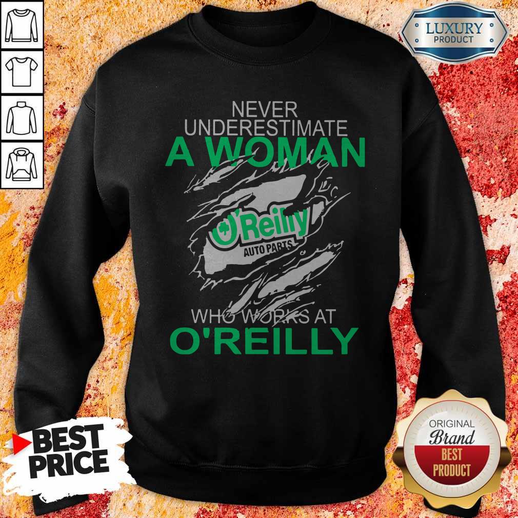 Never Underestimate A Woman Who Works At O'Reilly Shirt