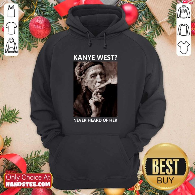 new-7-kanye-west-never-heard-of-her-hoodie