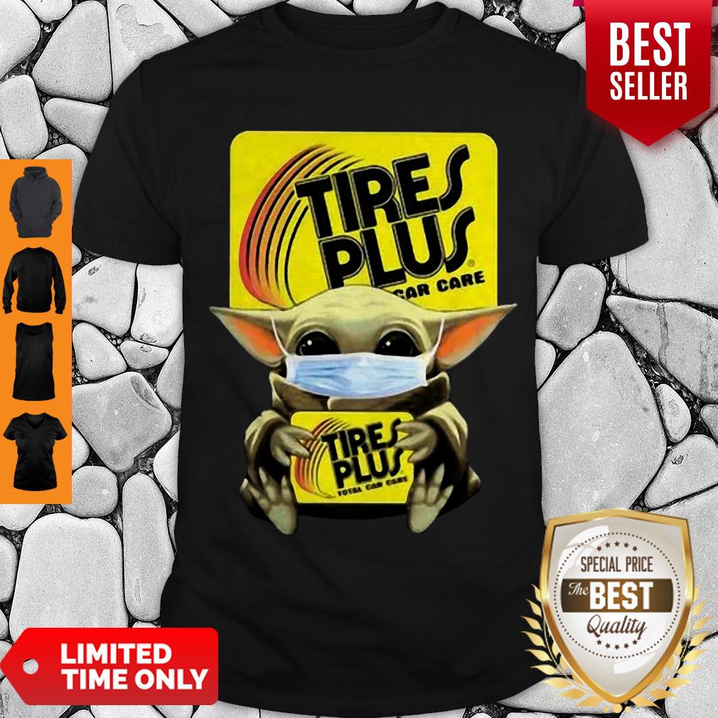 Nice Baby Yoda Mask Tires Plus Coronavirus Shirt