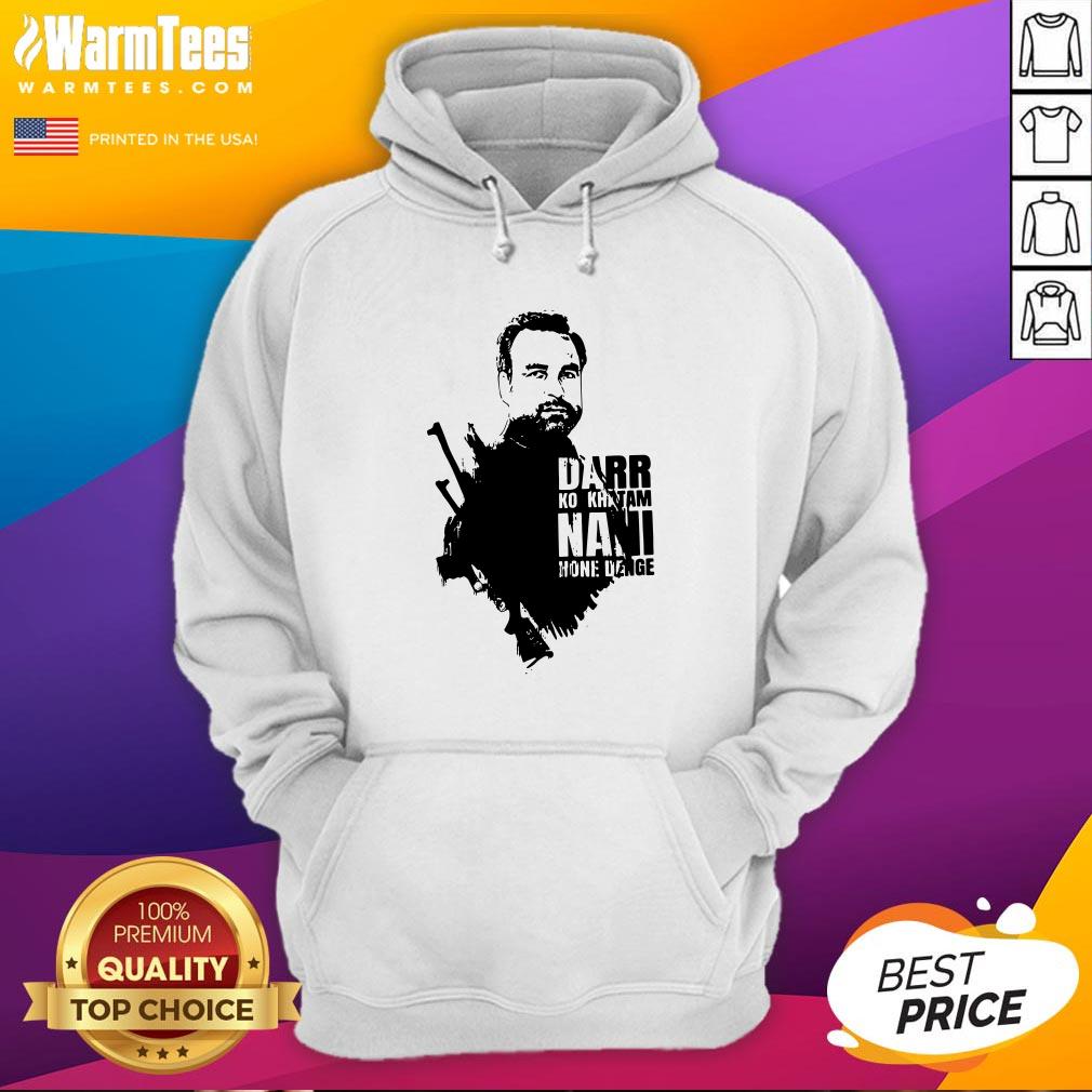 Nice Darr Ko Khatam Nani Home Denge Shirt