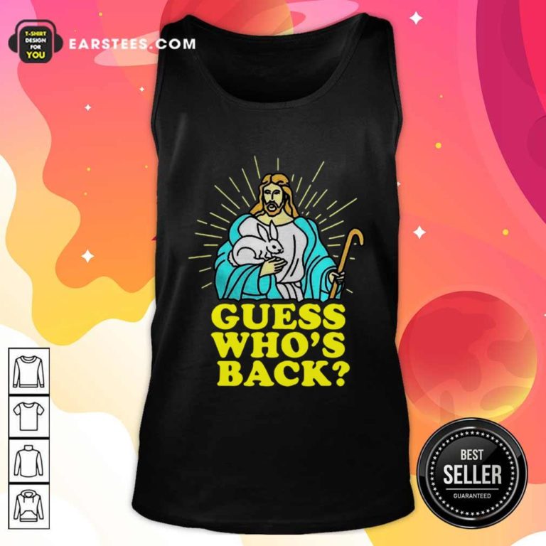 Nice Easter Jesus Guess Who Back Shirt