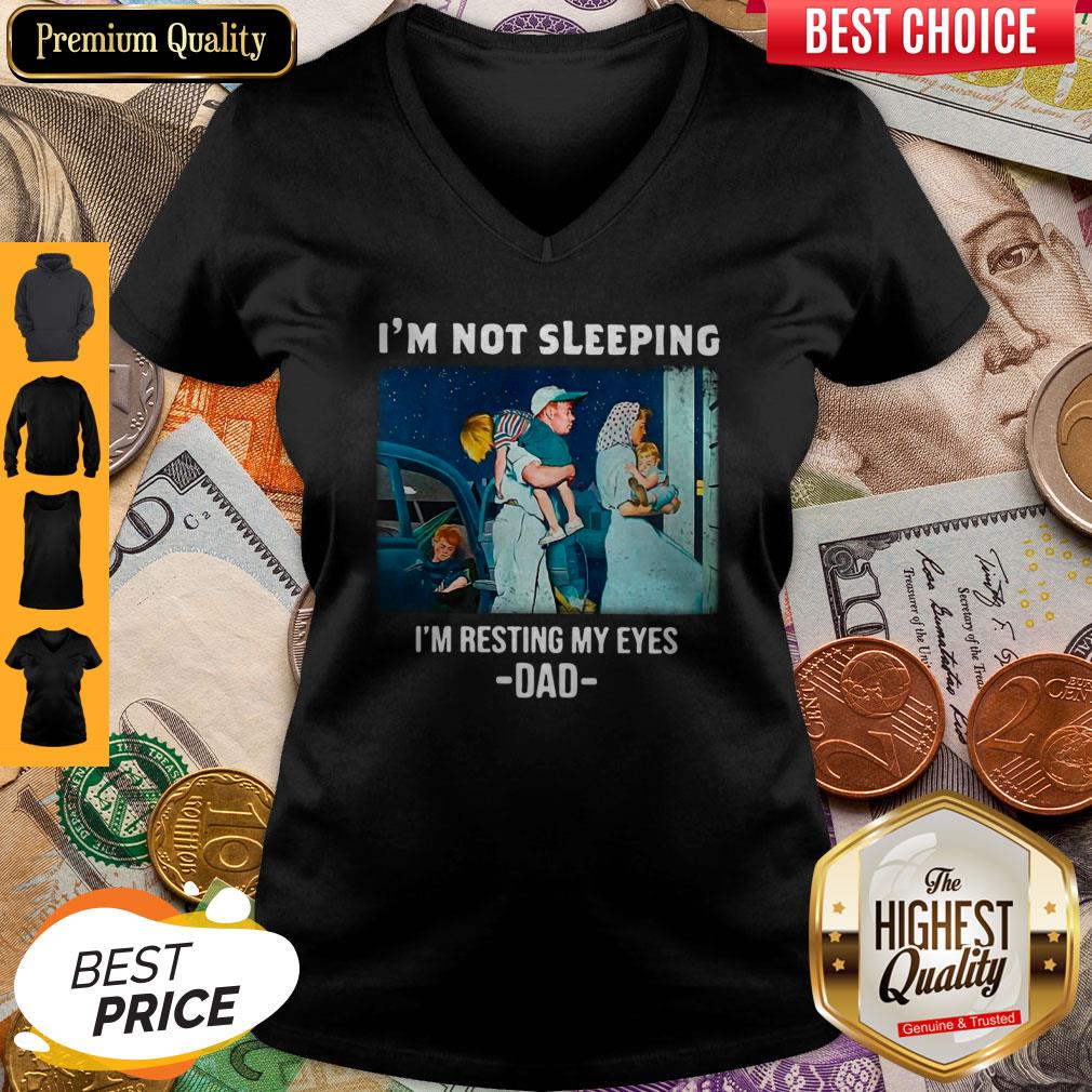 Nice I’m Not Sleeping I’m Resting My Eyes Dad Shirt