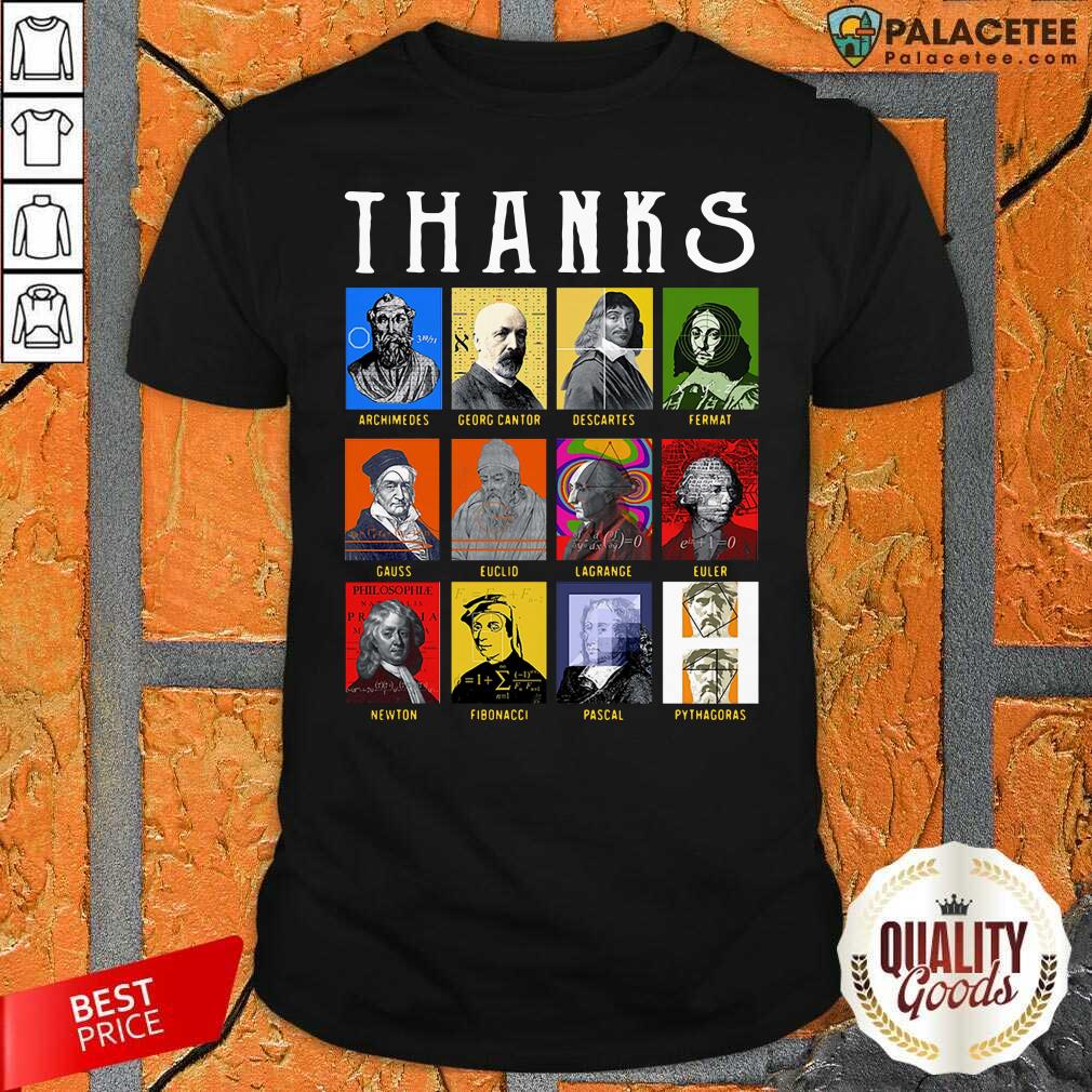 Nice Thank Archimedes Fermat Lagrange Newton Pythagoras Shirt