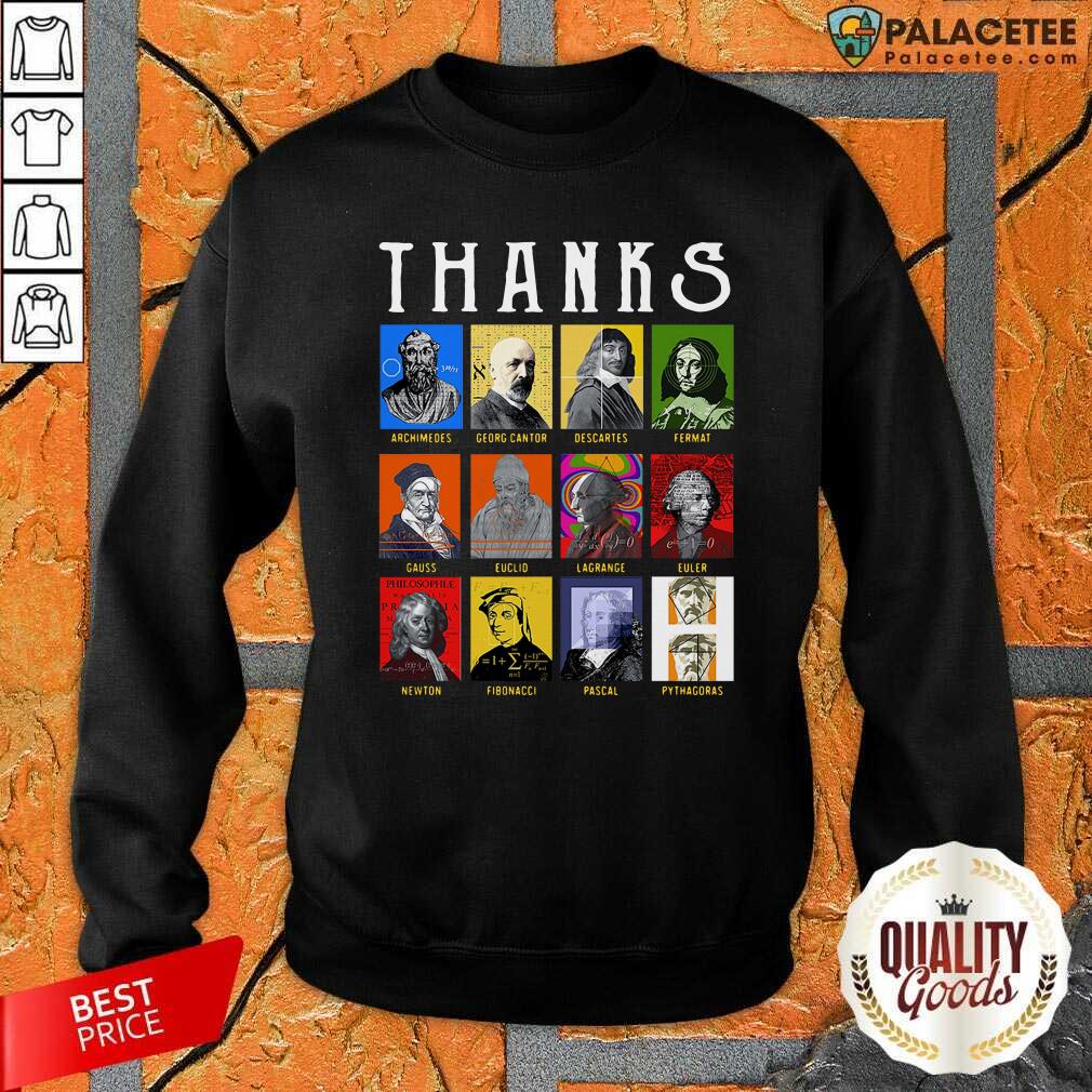 Nice Thank Archimedes Fermat Lagrange Newton Pythagoras Shirt