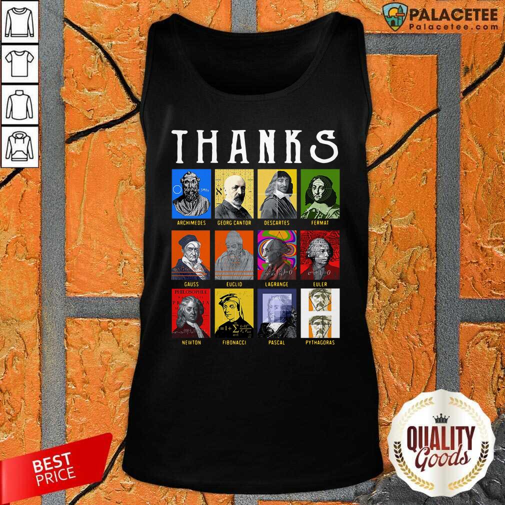 Nice Thank Archimedes Fermat Lagrange Newton Pythagoras Shirt