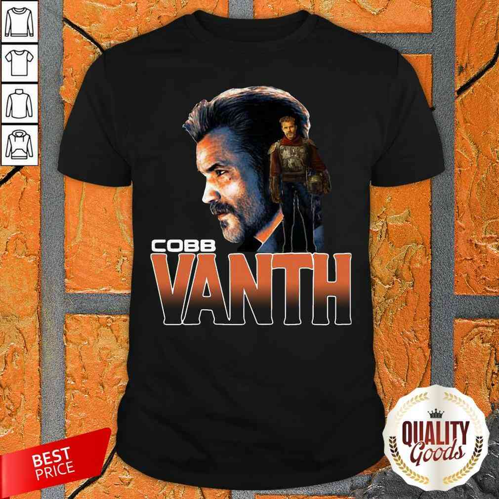 Nice The Mandalorian Cobb Vanth Shirt